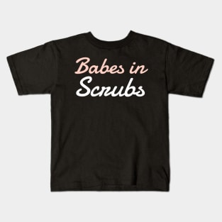 Babes in Scrubs pink and white text design Kids T-Shirt